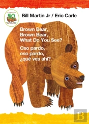 Brown Bear, Brown Bear, What Do You See? / Oso Pardo, Oso Pardo,  Que  Ves Ahi? (Bilingual Board Book - English / Spanish)