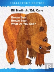 Brown Bear, Brown Bear, What Do You See? The Collector'S Edition