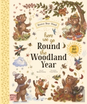 Brown Bear Wood: Here We Go Round The Woodland Year