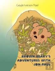 Brown Beary'S Adventures With Jon-Paul
