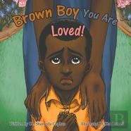 Brown Boy You Are Loved