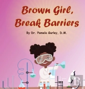Brown Girl, Break Barriers