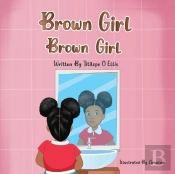 Brown Girl, Brown Girl!