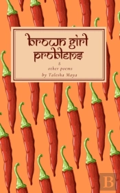 Brown Girl Problems & Other Poems