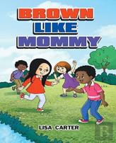 Brown Like Mommy