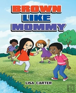 Bertrand.pt - Brown Like Mommy