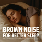 Brown Noise For Better Sleep