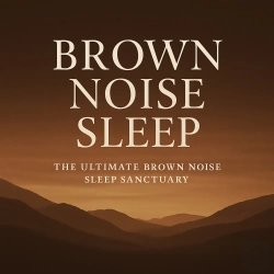 Bertrand.pt - Brown Noise Sleep – The Ultimate Brown Noise Sleep Sanctuary