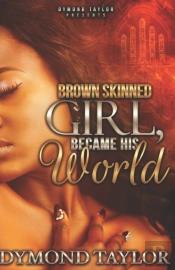 Brown Skinned Girl, Became His World