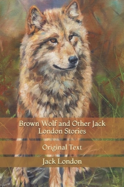 Bertrand.pt - Brown Wolf And Other Jack London Stories