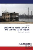 Brownfield Regeneration In The Danube Macro-Region