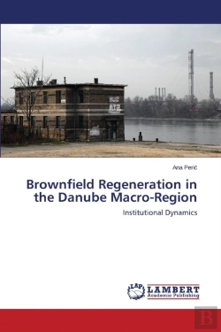 Bertrand.pt - Brownfield Regeneration In The Danube Macro-Region