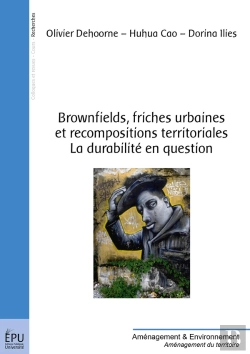 Bertrand.pt - Brownfields, Friches Urbaines Et Recompositions Territoriales ; La Durabilité En Question