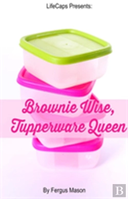 Bertrand.pt - Brownie Wise, Tupperware Queen