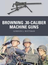 Browning .30-Caliber Machine Guns