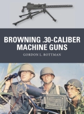 Browning .30-Caliber Machine Guns