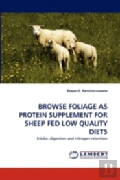 Browse Foliage As Protein Supplement For Sheep Fed Low Quality Diets