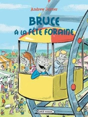 Bruce A La Fete Foraine
