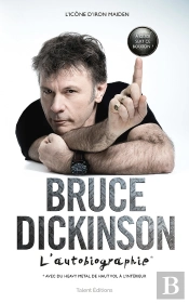 Bruce Dickinson : L'Autobiographie - What Does This Button Do?