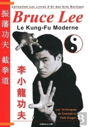 Bruce Lee Le Kung-Fu Moderne