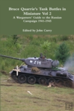 Bertrand.pt - Bruce Quarrie'S Tank Battles In Miniature Vol 2 A Wargamers' Guide To The Russian Campaign 1941-1945
