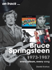 Bruce Springsteen 1973 - 1987 On Track