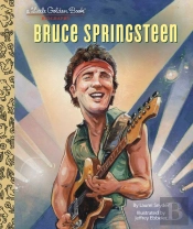 Bruce Springsteen A Little Golden Book Biography