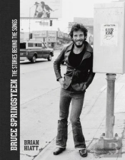 Bruce Springsteen - The Stories Behind The Songs