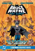 Bruce Wayne: Not Super: The Bat-Catastrophe