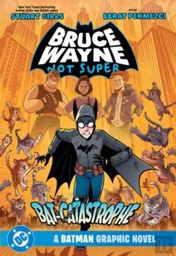 Bertrand.pt - Bruce Wayne: Not Super: The Bat-Catastrophe