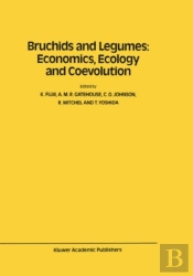 Bruchids And Legumes: Economics, Ecology And Coevolution
