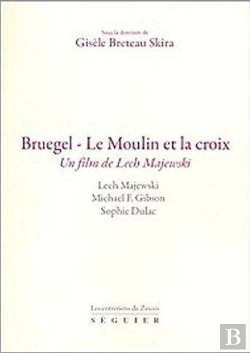 Bertrand.pt - Bruegel ; Le Moulin Et La Croix ; Un Film De Lech Majewski