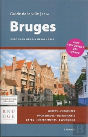 Bruges ; Guide De La Ville