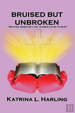 Bertrand.pt - Bruised But Unbroken: Beaten Down By Lif