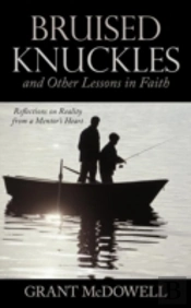 Bruised Knuckles And Other Lessons In Faith
