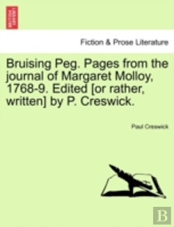 Bertrand.pt - Bruising Peg. Pages From The Journal Of