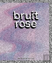 Bruit Rose