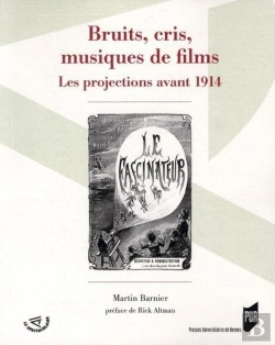 Bertrand.pt - Bruits, Cris, Musiques De Films ; Les Projections Avant 1914