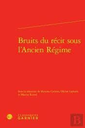 Bruits Du Récit Sous L'Ancien Régime