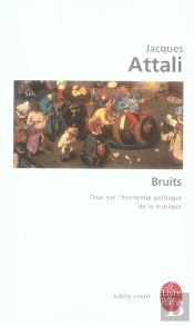 Bruits ; Essai Sur L'Économie Politique De La Musique