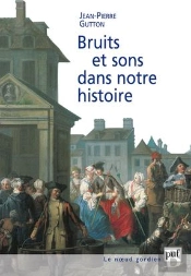 Bruits Et Sons Dans Notre Histoire