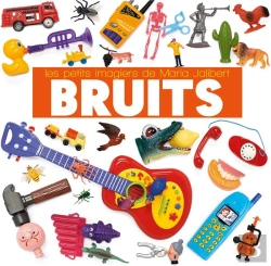 Bertrand.pt - Bruits - Les Petits Imagiers De Maria Jalibert