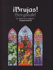 ¡Brujas! Sorginak! Los Archivos De La Inquisición Y Zugarramurdi