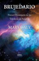 Brujedario Primer Diccionario De Las Tejedoras De Palabras