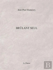 Brûlant Seul