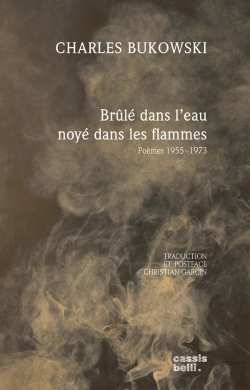 Bertrand.pt - Brûlé Dans L'Eau Noyé Dans Les Flammes : Poèmes 1955-1973