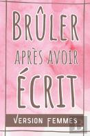 Bruler Apres Avoir Ecrit Femmes