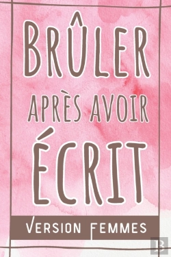 Bertrand.pt - Bruler Apres Avoir Ecrit Femmes