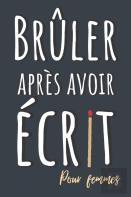 Bruler Apres Avoir Ecrit Femmes