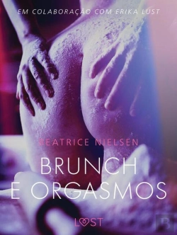 Bertrand.pt - Brunch E Orgasmos - Conto Erótico